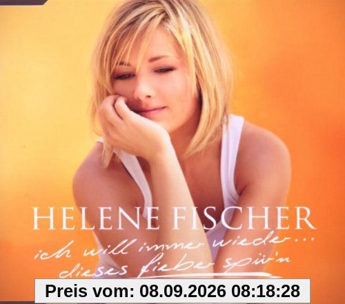 Ich will immer wieder... dieses Fieber spür'n