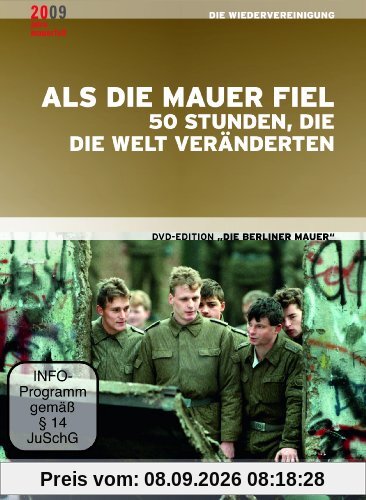 Die Berliner Mauer - Als die Mauer fiel - 50 Stunden, die die Welt veränderten (Achter Teil der DVD-Edition)
