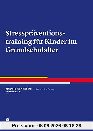Stresspräventionstraining für Kinder im Grundschulalter (Therapeutische Praxis)