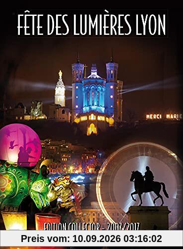 10 ans de fête des lumières à lyon (2007 - 2017) [FR Import]