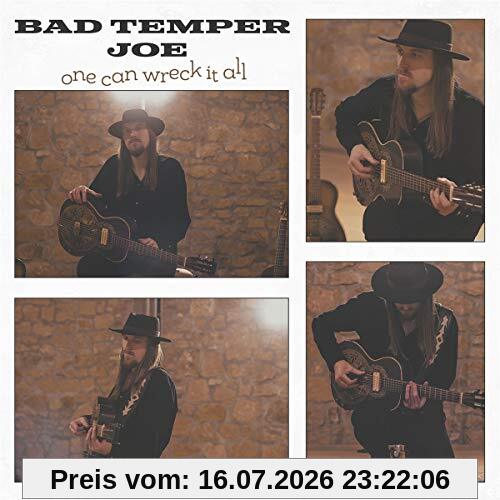 Bad Temper Joe One Can Wreck It All