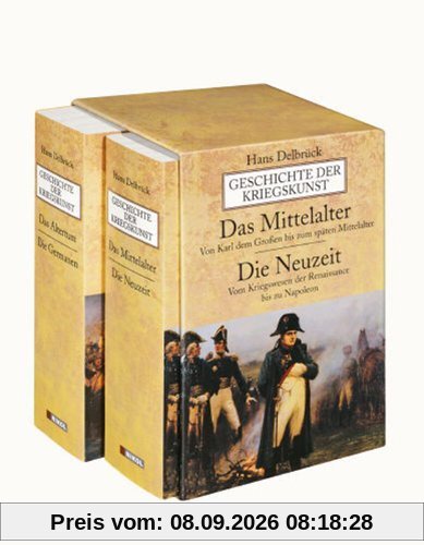 Geschichte der Kriegskunst: Das Mittelalter, Die Neuzeit, Das Altertum, Die Germanen