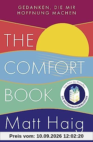 The Comfort Book – Gedanken, die mir Hoffnung machen: Deutsche Ausgabe | Die deutsche Ausgabe des internationalen Bestsellers nun im Taschenbuch