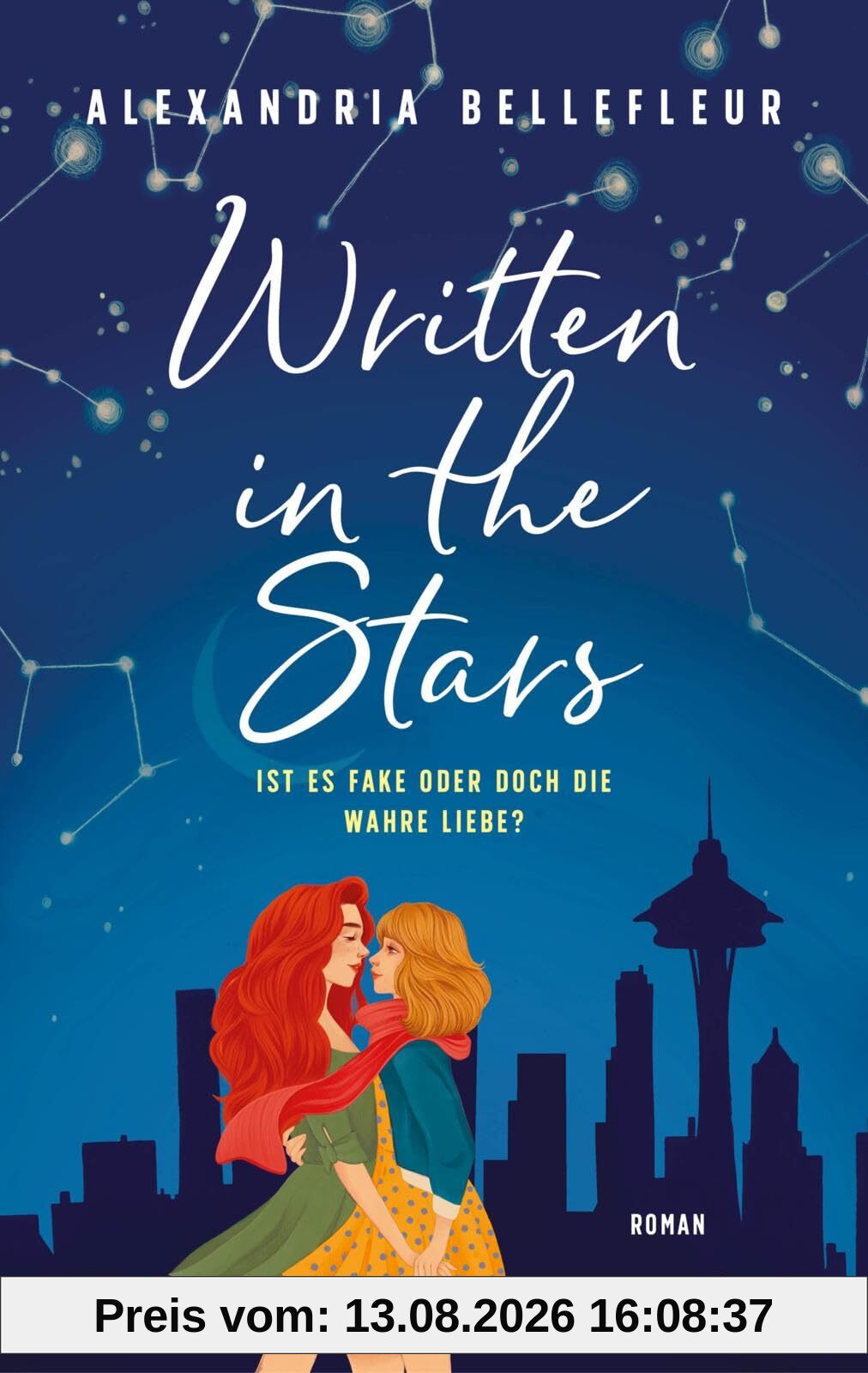 Written in the Stars – Ist es fake oder doch die wahre Liebe?: Roman | Gefühlvolle, queere RomCom mit Fake Dating und Opposites Attract