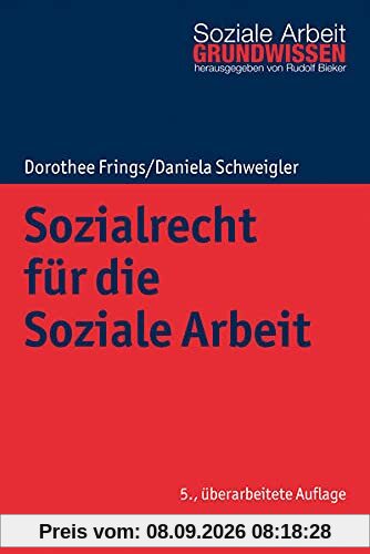 Sozialrecht für die Soziale Arbeit (Grundwissen Soziale Arbeit, 4, Band 4)