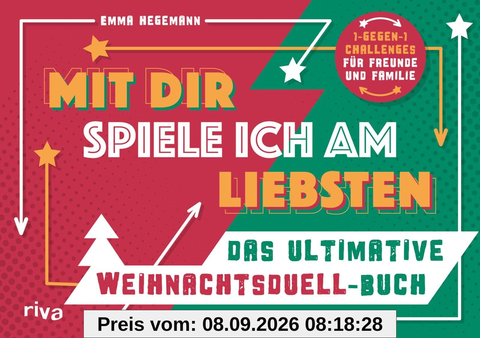 Mit dir spiele ich am liebsten – Das ultimative Weihnachtsduell-Buch: 1-gegen-1-Challenges für Freunde und Familie | Rätselspiele und Quizze für 2. Geschenk für Advent und Heiligabend