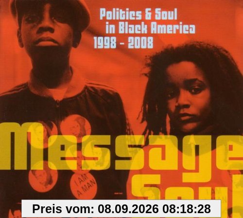 Message Soul: Politics & Soul in Black America 1998-2008