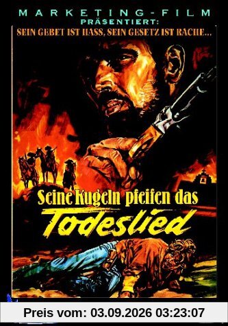 Seine Kugeln pfeifen das Todeslied
