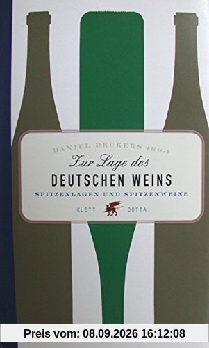 Zur Lage des deutschen Weins: Spitzenlagen und Spitzenweine