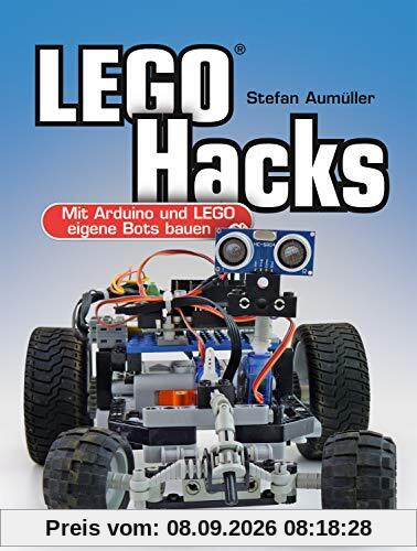 LEGO® Hacks: Mit Arduino und LEGO eigene Bots bauen
