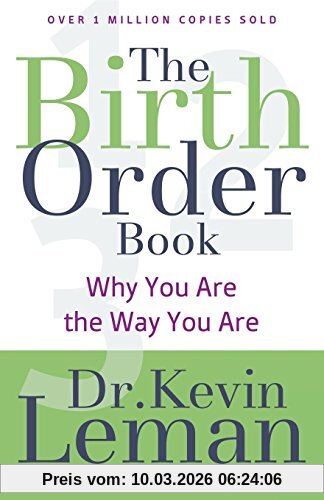 Leman, Dr. Kevin The Birth Order Book, Why You Are The Way You Are
