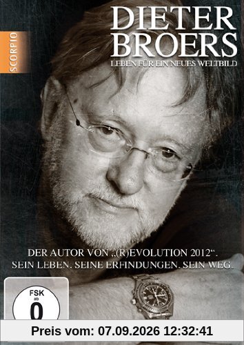 Dieter Broers - Leben für ein neues Weltbild