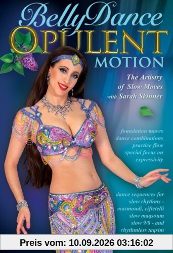 Bellydance - Opulent Motion The Artistry of Slow Moves, with Sarah Skinner: Open level belly dance instruction, Belly dance how-to, Bellydancing ... [DVD] [ALL REGIONS] [NTSC] [WIDESCREEN] [UK Import]