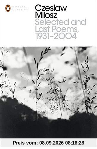 Selected and Last Poems 1931-2004 (Penguin Modern Classics)