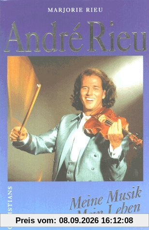 Andre Rieu - Meine Musik, Mein Leben