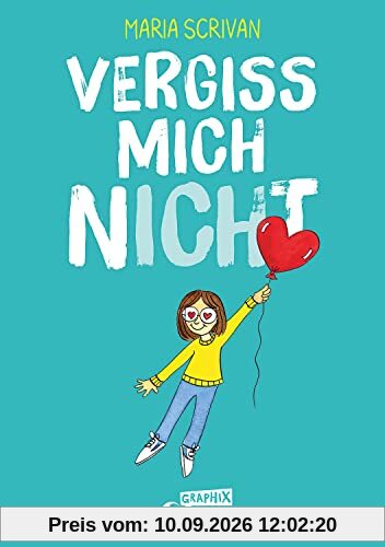 vergiss mich nICHt (nICHt genug-Reihe, Band 2): Fördert Selbstakzeptanz und Selbstbewusstsein von Kindern - Comic-Buch von New York Times-Bestsellerautorin Maria Scrivan (Loewe Graphix, Band 2)