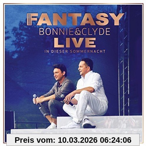 fantasy Bonnie & Clyde Live - In Dieser Sommernacht