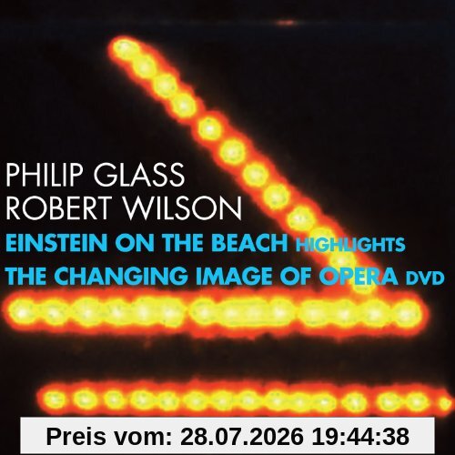 R. Wilson Einstein On The Beach, Highlights / The Changing Image Of The Opera