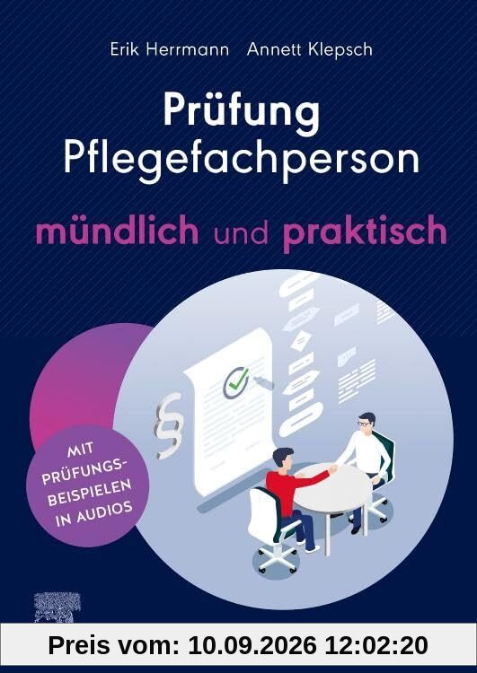 Prüfung Pflegefachperson - mündlich und praktisch: Mit originalgetreuen Prüfungsbeispielen in Audios