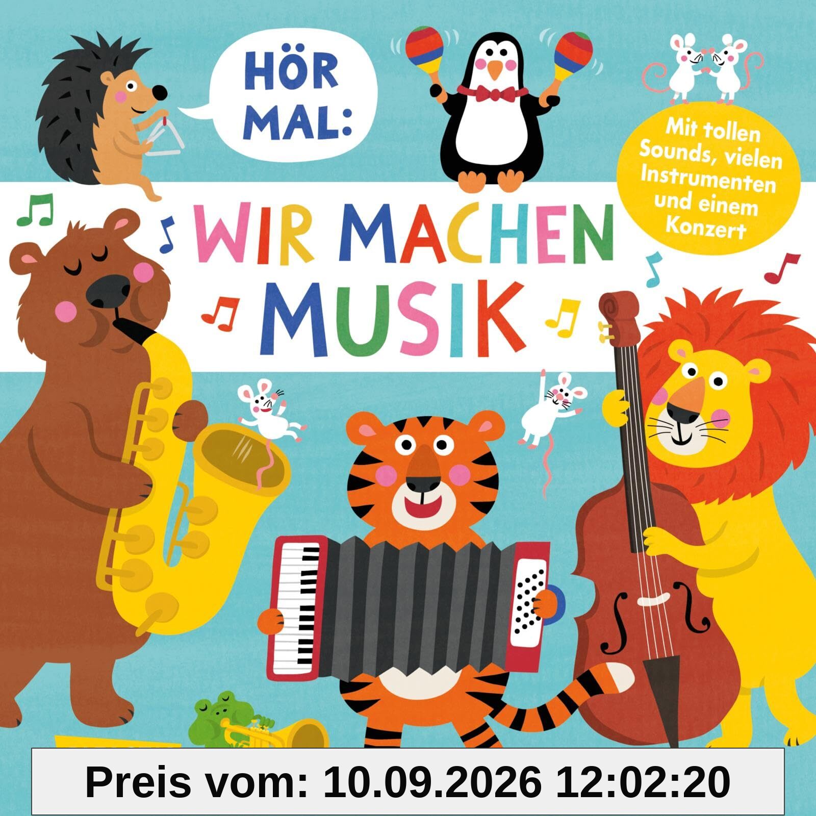 Hör mal (Soundbuch): Wir machen Musik: Pappbilderbuch über die Musikinstrumente für Kinder ab 2 Jahre - mit authentischen Geräuschen und erstem Sachwissen