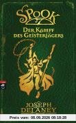 Spook - Der Kampf des Geisterjägers: Band 4