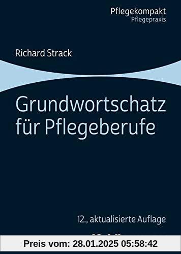 Grundwortschatz für Pflegeberufe (Pflegekompakt)