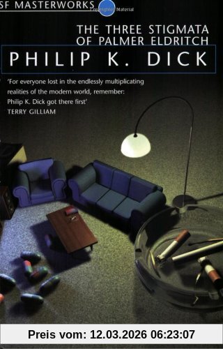 Dick, Philip K. Three Stigmata Of Palmer Eldritch (S.F. Masterworks)