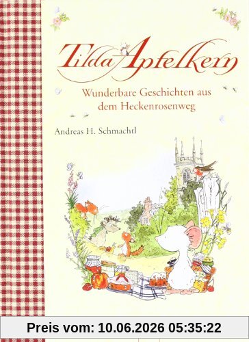 Tilda Apfelkern - Wunderbare Geschichten aus dem Heckenrosenweg