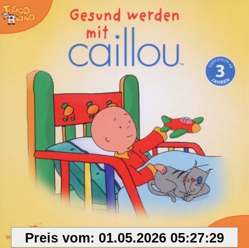 Gesund Werden Mit Caillou Mc