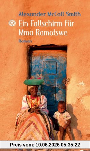 Ein Fallschirm für Mma Ramotswe. Neues von der No. 1 Ladies ' Detective Agency '