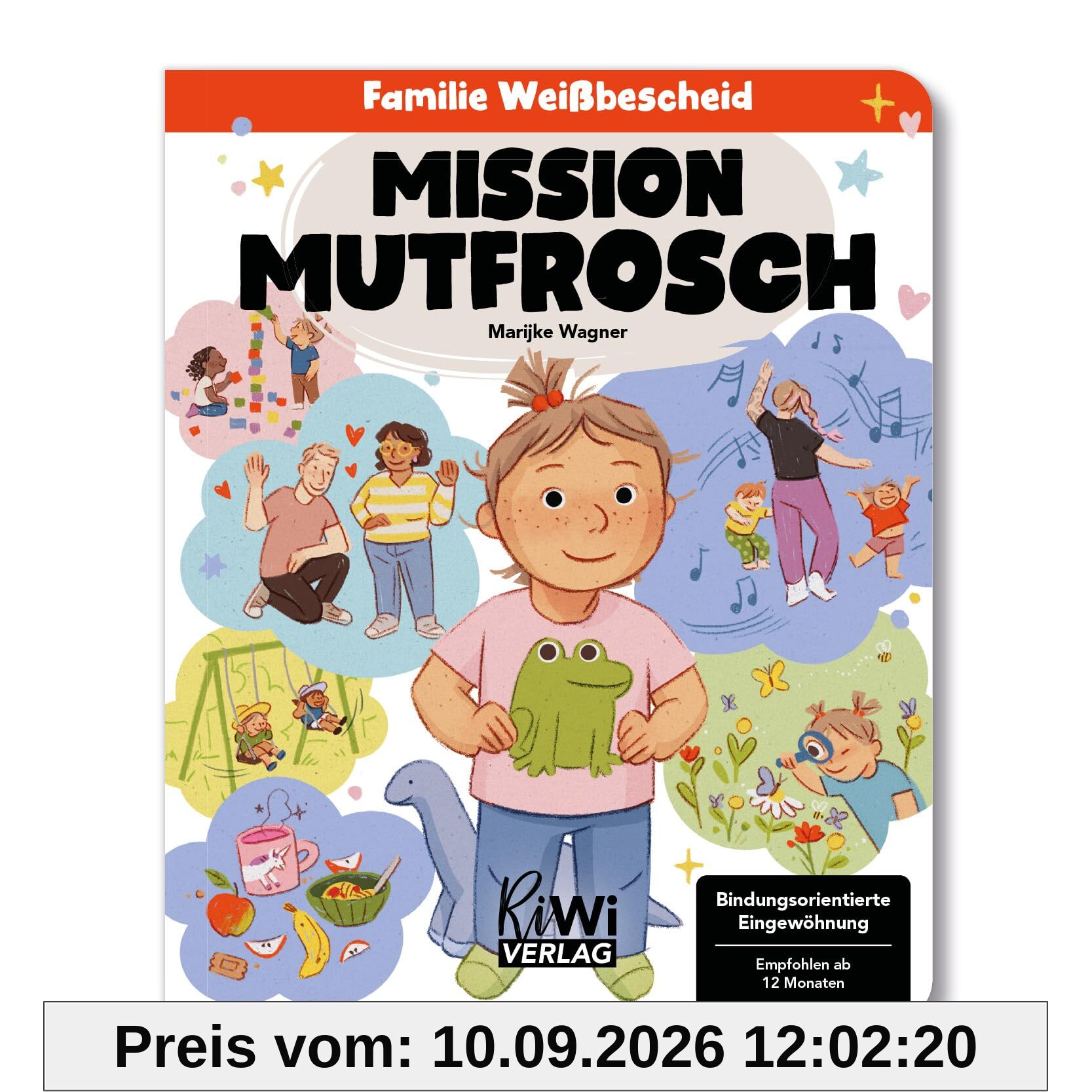 Mission Mutfrosch (Familie Weißbescheid, Band 4)