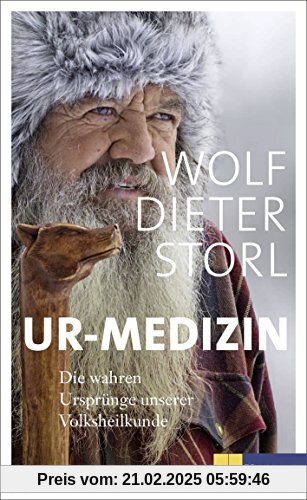 Ur-Medizin; Die wahren Ursprünge unserer Volksmedizin