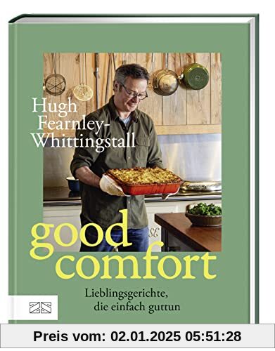 Good Comfort: Lieblingsgerichte, die einfach guttun – vom Erfolgsautor aus dem River Cottage