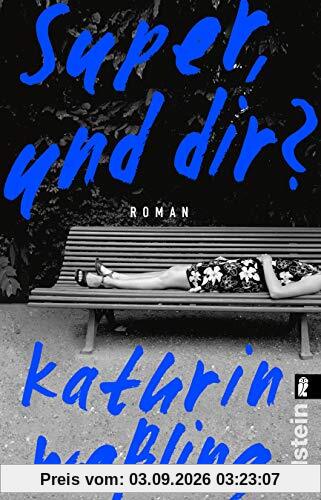 Super, und dir?: Roman