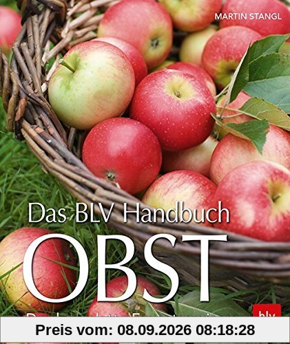 Das BLV Handbuch Obst: Das komplette Expertenwissen