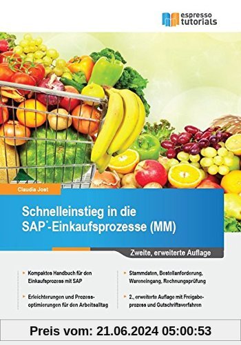 Schnelleinstieg in die SAP-Einkaufsprozesse (MM): 2.Auflage