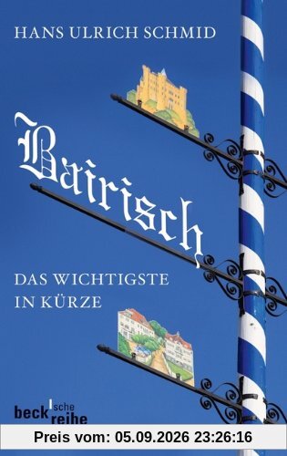 Bairisch: Das Wichtigste in Kürze