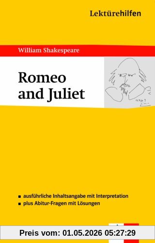Lektürehilfen Romeo and Juliet: Ausführliche Inhaltsangabe mit Interpretation. Abitur-Fragen mit Lösungen