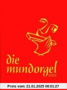 Die Mundorgel. Textausgabe