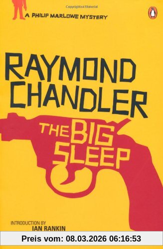Raymond Chandler The Big Sleep, An Philip Marlowe Mystery