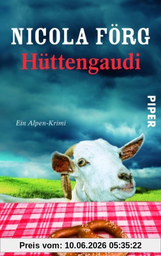 Hüttengaudi: Ein Alpen-Krimi (Alpen-Krimis)