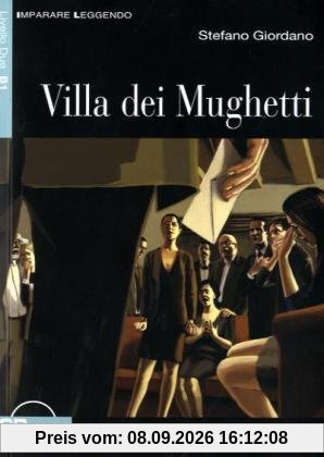 Villa dei Mughetti: Buch mit Audio-CD. Italienische Lektüre für das 4. Lernjahr