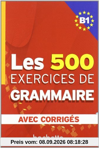 Les exercices de grammaire niveau B1 : corrigés intégrés