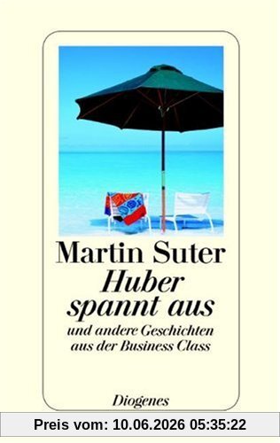 Huber spannt aus und andere Geschichten aus der Business Class