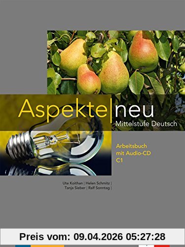 Aspekte neu C1 : Mittelstufe Deutsch : Arbeitsbuch mit Audio-CD