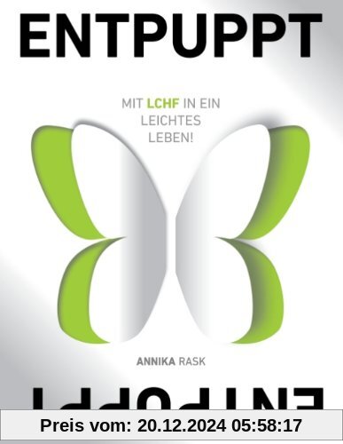 Entpuppt: Mit LCHF in ein leichtes Leben