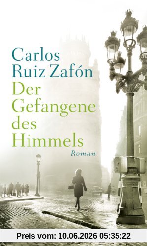 Der Gefangene des Himmels: Roman