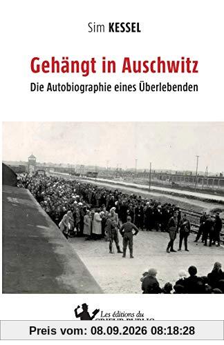 Gehängt in Auschwitz : Die Autobiographie eines Überlebenden