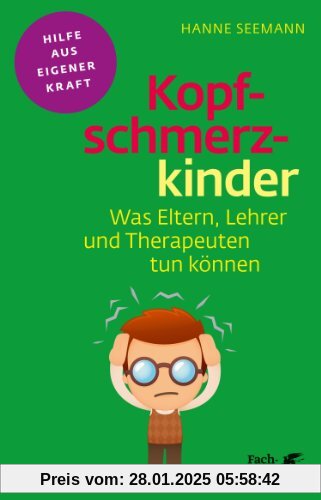 Kopfschmerzkinder: Was Eltern, Lehrer und Therapeuten tun können