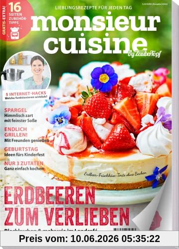 Monsieur Cuisine by mein Zaubertopf 03/22 : Rezepte für Monsieur Cuisine -Süße Erdbeerzeit - Spargel - Express Küche - Connect & Plus: und 70 weitere superköstliche Rezepte
